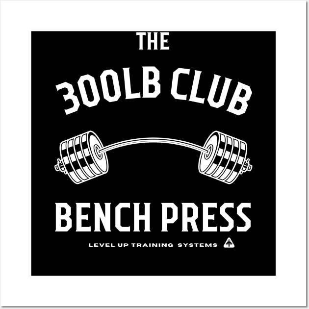 300lb Club Bench Press - Powerlifting Wall Art by youcanpowerlift